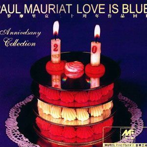 Love Is Blue(Paul Mauriat)lrc歌词下载及Love Is Blue在线听